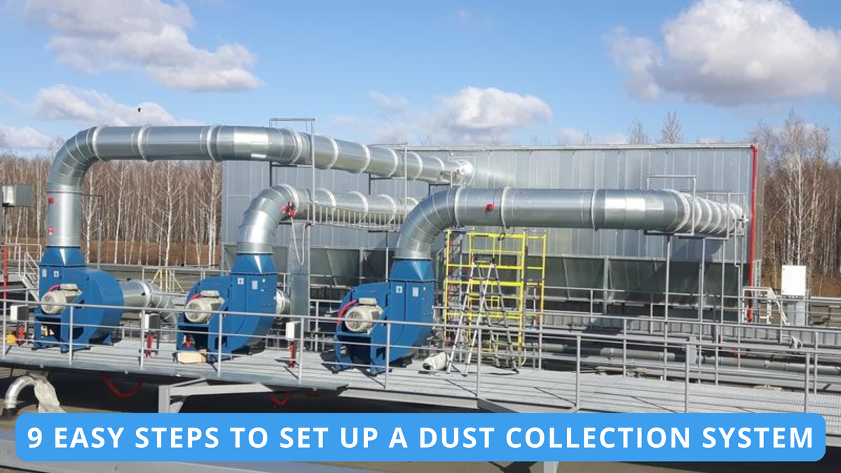 9 Easy Steps to Set Up a Dust Collection System — WSI Machinery